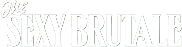The Sexy Brutale
